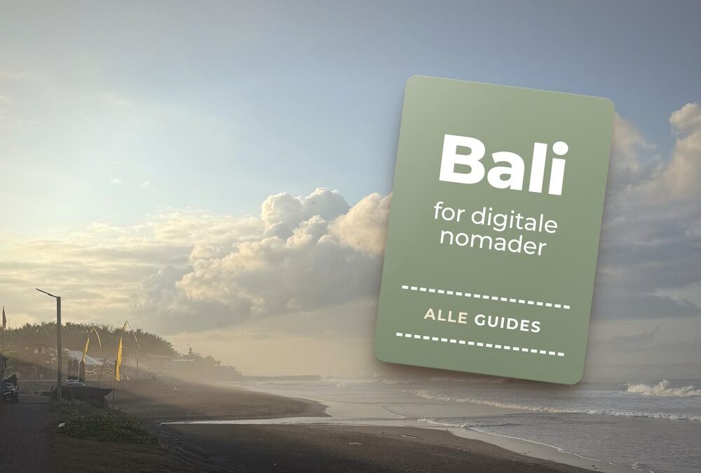 Bali for digitale nomader: Alle mine guides samlet ét sted